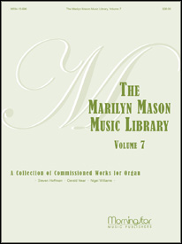 Marilyn Mason Music Library Volume 7 by Various - Mason Marilyn - for Organ (Hoffman Near Williams and Mason)