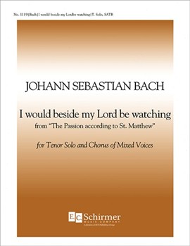 St. Matthew Passion: I Would Beside My Lord, BWV 244