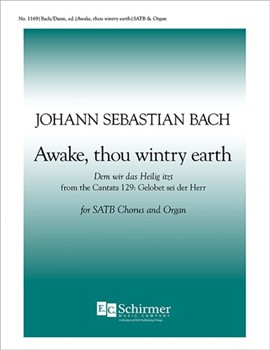 Cantata 129: Awake, thou wintry earth (Dem wir das Heilig itzt)
