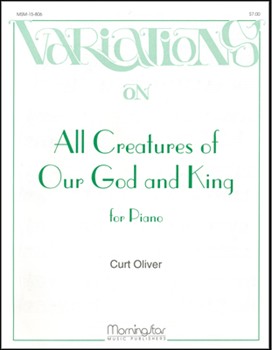 Variations on All Creatures of Our God and King