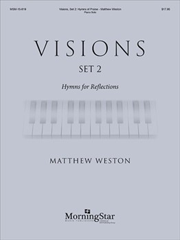 Visions Set 2 - Hymns Of Praise by Weston Matthew - Weston Matthew - for Piano