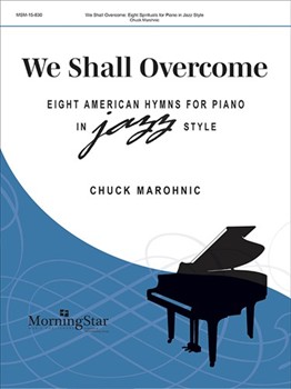We Shall Overcome by Marohnic Chuck - Marohnic Chuck - for Piano