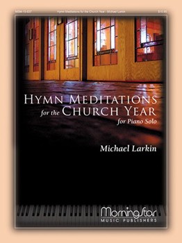 Hymn Meditations For The Church Year by Larkin Michael - Larkin Michael - for Piano