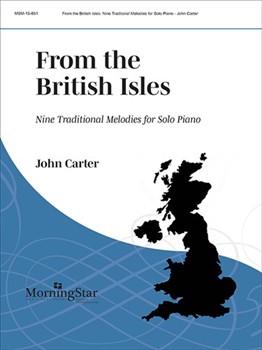 From the British Isles: Nine Traditional Melodies for Solo Piano