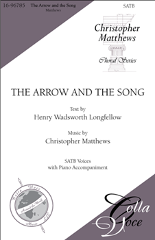 Arrow and the Song by Matthews Christopher for SATB and Piano