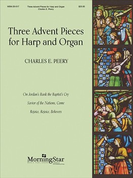 Three Advent Pieces for Harp and Organ by Peery Charles E for Organ and Harp