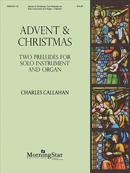Advent & Christmas - 2 Preludes for Solo Instrument & Organ by Callahan Charles for Clarinet w/Org