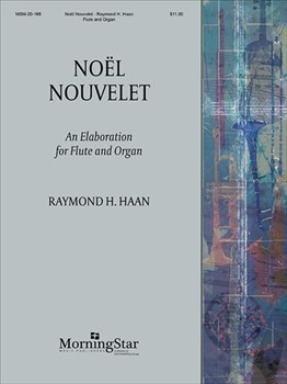 Noel Nouvelet by Haan Raymond - Haan Raymond - for Flute w/ Organ