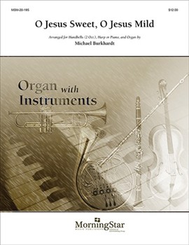 O Jesus Sweet O Jesus Mild by Burkhardt Michael - Burkhardt Michael - for Instr W/or