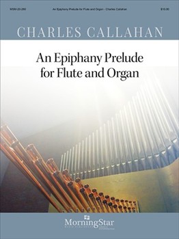 Epiphany Prelude by Callahan Charles - Callahan Charles - for Flute w/ Organ