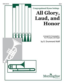 All Glory, Laud, and Honor (Valet will ich dir geben)