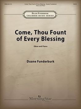 Come Thou Fount Of Every Blessing by Funderburk Duane - Funderburk Duane - for Oboe and Piano