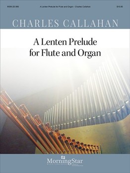 Lenten Prelude For Flute & Organ by Callahan Charles - Callahan Charles - for Flute w/ Organ