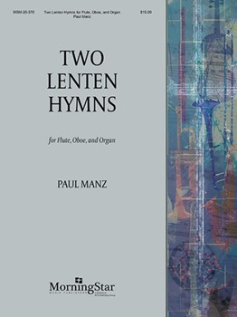 Two Lenten Hymns For Flute Oboe & Org by Manz Paul - Manz Paul - for Instr W/or