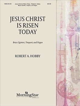 Jesus Christ Is Risen Today by Hobby Robert A - Hobby Robert A - for Brass Quintet