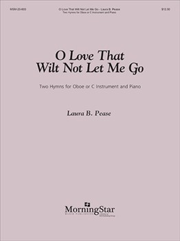 O Love That Will Not Let Me Go by Pease Laura B. - Pease Laura B - for Oboe and Piano
