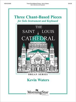3 Chant-based Pieces by Waters Kevin - Waters Kevin - for Instrument and Organ