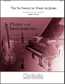 Tis So Sweet To Trust In Jesus by Manuel Ralph - Manuel Ralph - for Str Duet W