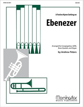 Ebenezer by Peters Andrew for Brass Quartet and Organ