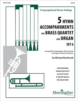 Five Hymn Accompaniments for Brass Quartet and Organ, Set 6