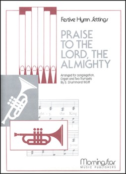 Praise To The Lord The Almighty by Wolff S Drummond for Vocal Part (Baritone/Medium)