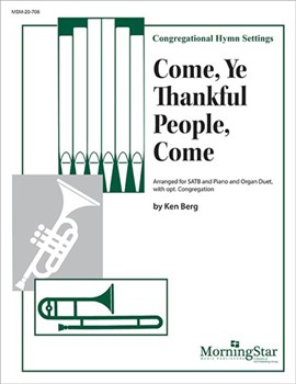Come Ye Thankful People Come by Berg Ken for SATB Optional Congregation