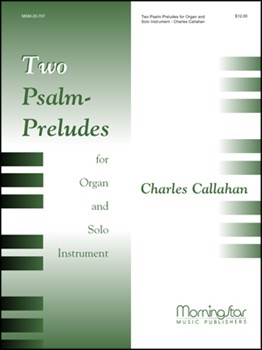 2 Psalm Preludes by Callahan Charles - Callahan Charles - for Instrument and Organ