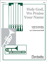 Holy God We Praise Your Name by Wolff S Drummond for Congregation