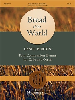 Bread of the World by Burton Daniel for Cello/Org