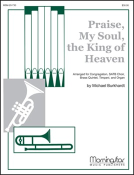 Praise My Soul The King Of Heaven by Burkhardt Michael for SATB and Congregation