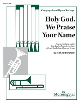 Holy God We Praise Your Name by Burkhardt Michael for Congregation Optional Soprano Descant