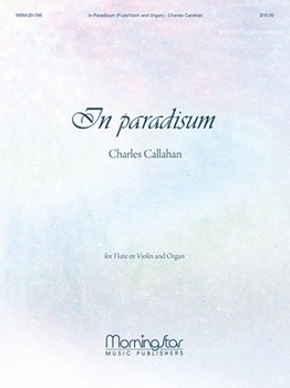 In Paradisum by Callahan Charles for Flute and Organ