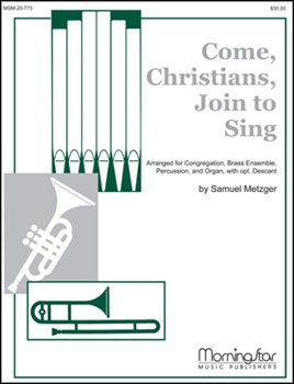 Come Christians Join To Sing by Metzger Samuel for Congregation Optional Descant Optional SATB