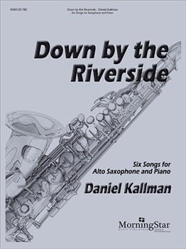 Down By The Riverside by Kallman Daniel for Saxophone and Piano