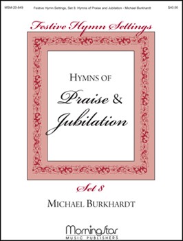 Festive Hymn Setting Praise / jubilation 8 by Burkhardt Michael for Congregation Optional SATB