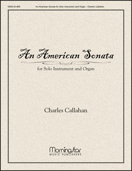 American Sonata by Callahan Charles - Hymn Settings - for Instr W/or