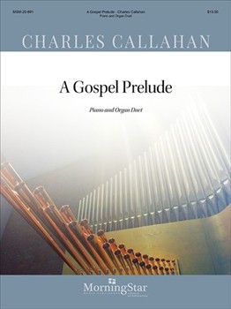 Gospel Prelude by - Callahan - for Piano and Organ