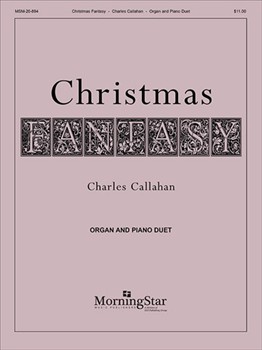 Christmas Fantasy by Callahan Charles - Callahan Charles - for Piano and Organ