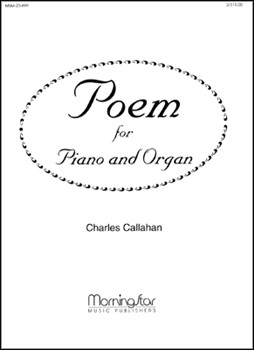 Poem For Piano & Organ by Callahan Charles for Piano and Organ