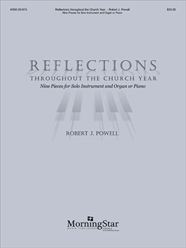 Reflections Throughout The Church Year by Powell Robert Jennings - Powell Robert J - for Instrument and Organ