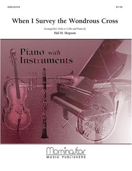 When I Survey The Wondrous Cross by Hopson Hal H - Haan Raymond - for Cello W/ky
