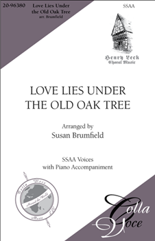 Love Lies Under The Old Oak Tree by Traditional - Brumfield Susan - for Ssaa