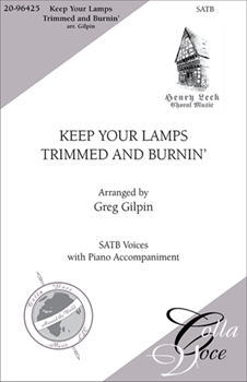 Keep Your Lamps Trimmed & Burning by Spiritual - Gilpin Greg - for SATB