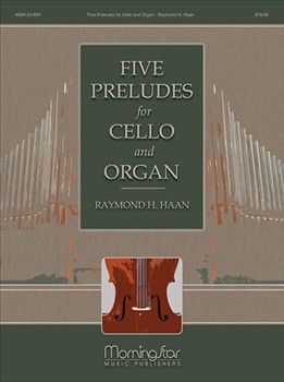 5 Preludes for Cello & Organ by Haan Raymond H. - Haan Raymond - for Cello and Organ (Gotthelf Mountain Shrubsole and Webbe)