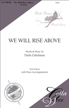We Will Rise Above by Eshelman Darla for SSA