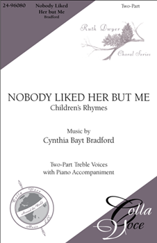 Nobody Liked Her But Me by Bradford Cynthia for 2-Part