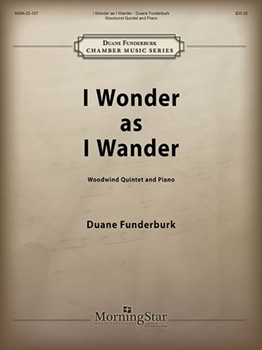 I Wonder as I Wander by Funderburk Duane for WW Quintet and Piano