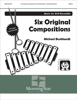 Six Original Compositions for Orff Ensemble