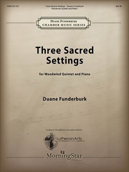 Three Sacred Settings by Funderburk Duane for Woodwind Quintet and Piano