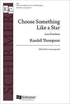 Choose Something Like A Star by Thompson Randall Frost Robert for SSAA